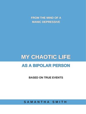 cover image of My Chaotic Life As a Bipolar Person